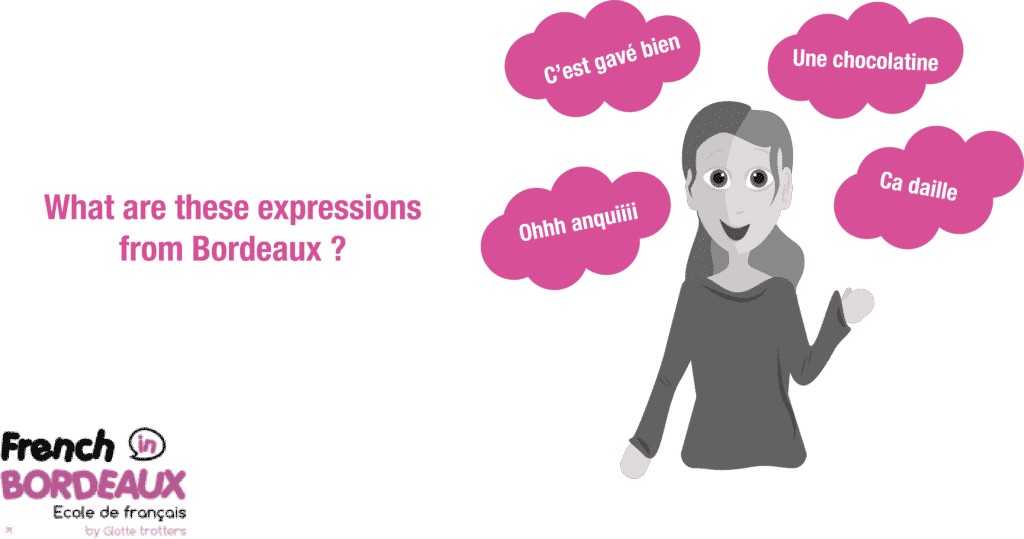 What are these expressions from Bordeaux ?