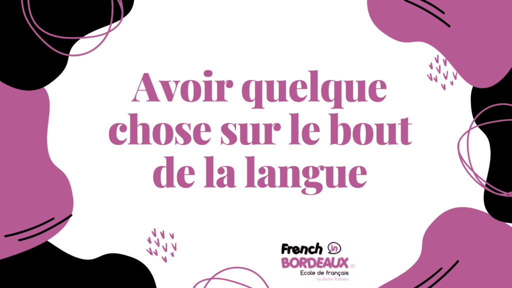 sur le bout de la langue